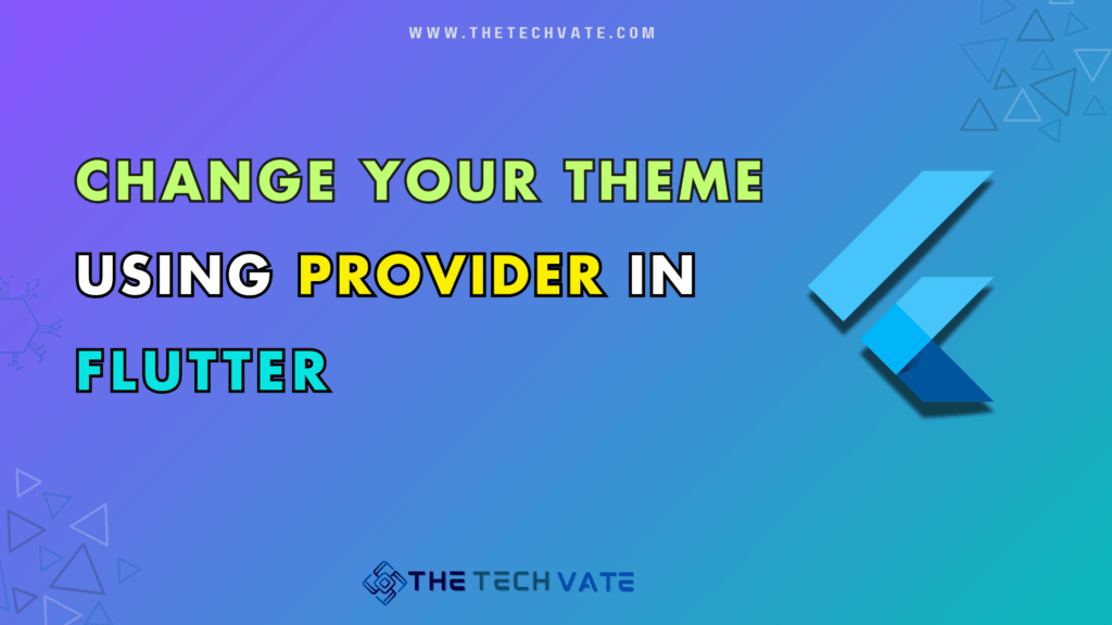 change theme in provider flutter