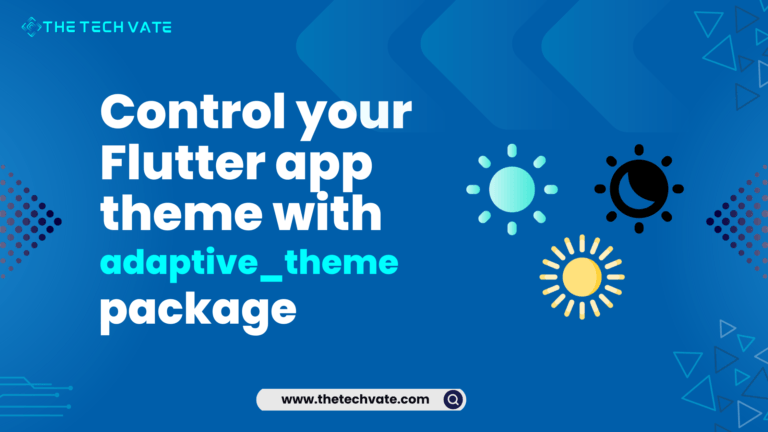 Control Your Flutter App Theme with Adaptive Theme Package