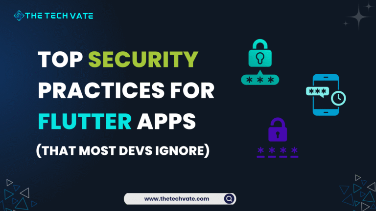 Top Security Practices for Flutter Apps